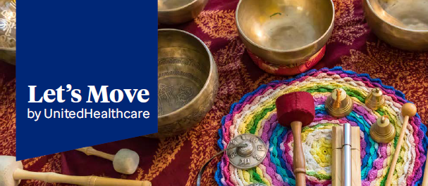 singing bowls, gongs, and bells with the text "Let's Move by UnitedHealthcare"